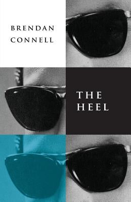 The Heel by Connell, Brendan