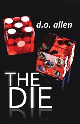 The Die by Allen, D. O.