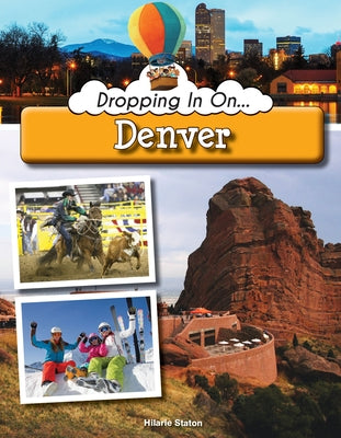 Dropping in on Denver by Staton, Hilarie