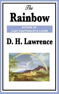 The Rainbow by Lawrence, D. H.