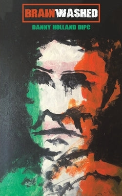 Brainwashed by Holland Dipc, Danny