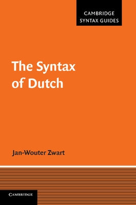 The Syntax of Dutch by Zwart, Jan-Wouter