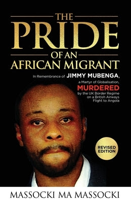 The Pride of an African Migrant: Revised Edition by Massocki, Massocki Ma