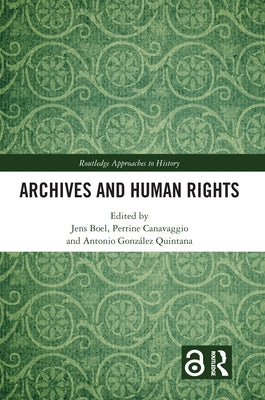Archives and Human Rights by Boel, Jens