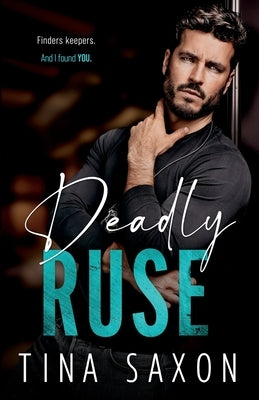 Deadly Ruse by Saxon, Tina