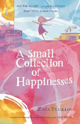 A Small Collection of Happinesses by Fraillon, Zana