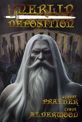The Merlin Deposition by Prather, Robert