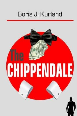 The Chippendale by Kurland, Boris J.
