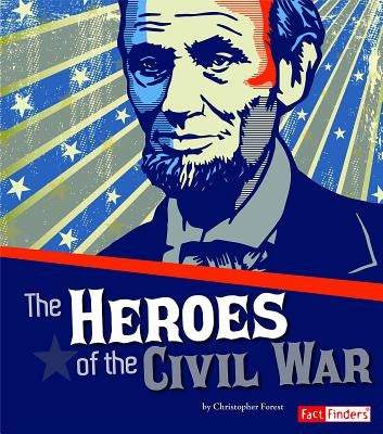 Heroes of the Civil War by Wittman, Susan S.