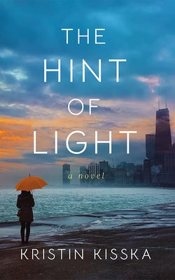 The Hint of Light by Kisska, Kristin