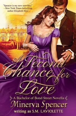 A Second Chance for Love: A Bachelors of Bond Street Novella by Spencer, Minerva