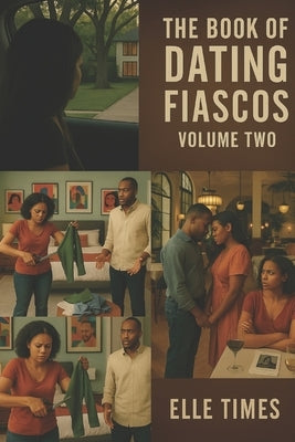 The Book of Dating Fiascos: Volume Two by Times, Elle