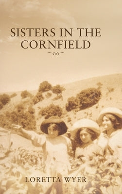 Sisters in the Cornfield by Wyer, Loretta