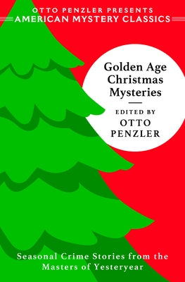 Golden Age Christmas Mysteries by Penzler, Otto