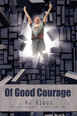 Of Good Courage by Riggs, Rj