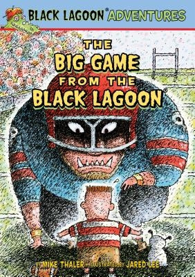The Big Game from the Black Lagoon by Thaler, Mike