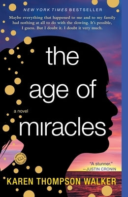 The Age of Miracles by Walker, Karen Thompson