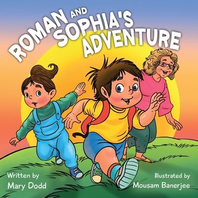 Roman and Sophia's Adventure by Dodd, Mary