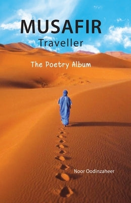 Musafir Traveller - The Poetry Album by Zaheer, Noor Oodin