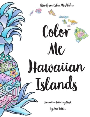 Color Me Hawaiian Islands: Hawaiian Coloring Book by Talbot
