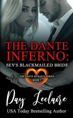 Sev's Blackmailed Bride (The Dante Dynasty Series: Book#1): The Dante Inferno by LeClaire, Day
