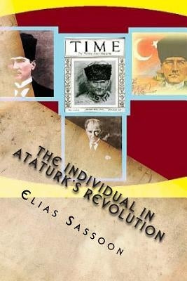 The Individual In Ataturk's Revolution by Sassoon, Elias