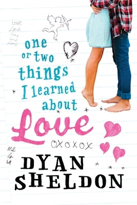 One or Two Things I Learned about Love by Sheldon, Dyan