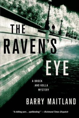 The Raven's Eye: A Brock and Kolla Mystery by Maitland, Barry