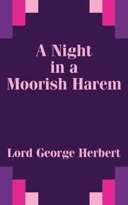 A Night in a Moorish Harem by Herbert, George