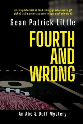 Fourth and Wrong by Little, Sean