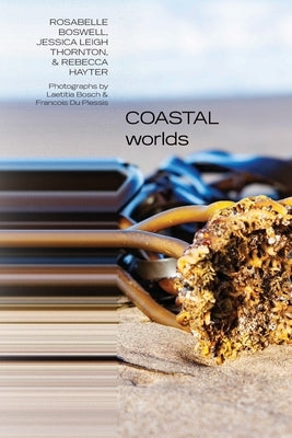 Coastal Worlds by Bosch, Laetitia
