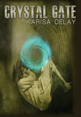 Crystal Gate by Delay, Karisa