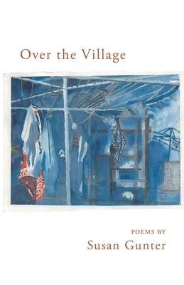 Over the Village by Gunter, Susan
