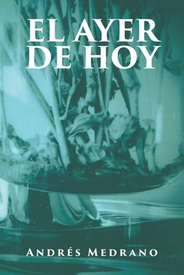 El Ayer de Hoy by Medrano, Andrã(c)S