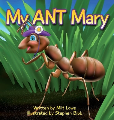 My Ant Mary by Lowe, Milt