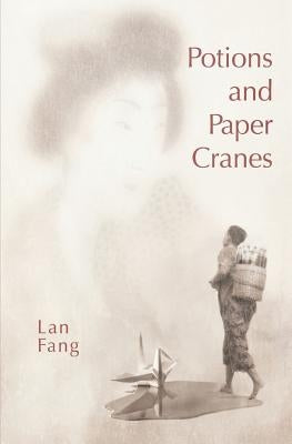 Potions and Paper Cranes by Fang, Lan