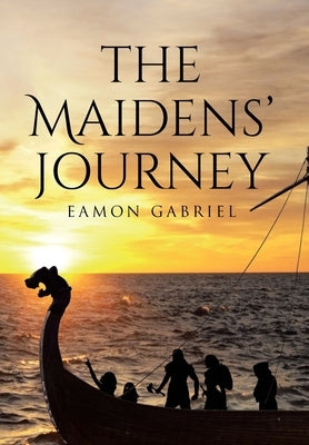The Maidens' Journey by Gabriel, Eamon