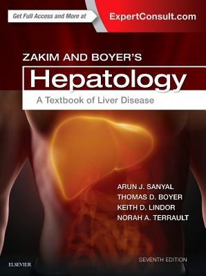 Zakim and Boyer's Hepatology: A Textbook of Liver Disease by Boyer, Thomas D.