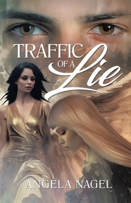 Traffic of a Lie by Nagel, Angela