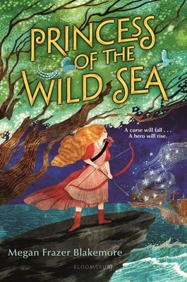 Princess of the Wild Sea by Blakemore, Megan Frazer