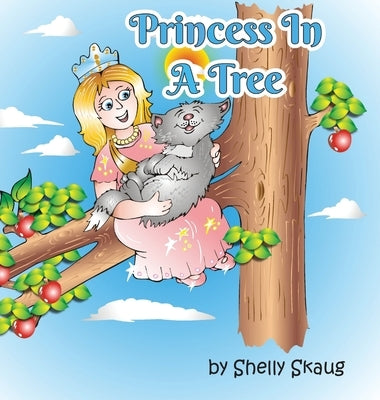 Princess In A Tree by Skaug, Shelly