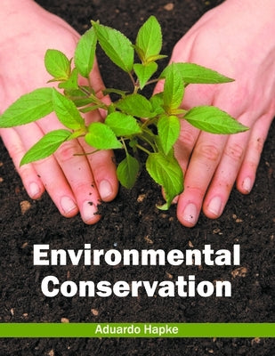 Environmental Conservation by Hapke, Aduardo