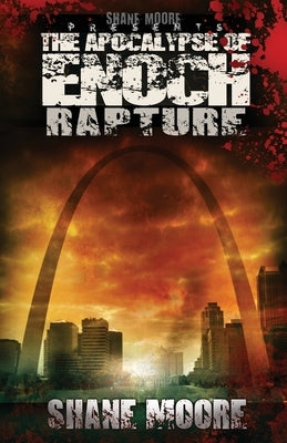 The Apocalypse of Enoch: Rapture by Hart, Kendall R.