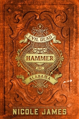 Hammer: An Evil Dead MC Story by James, Nicole