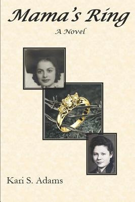 Mama's Ring by Adams, Kari S.