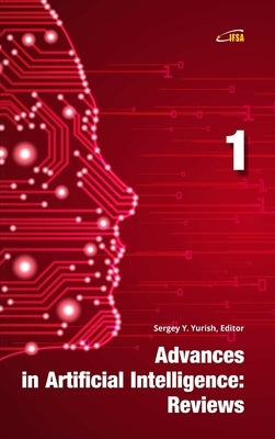 Advances in Artificial Intelligence: Reviews by Yurish, Sergey
