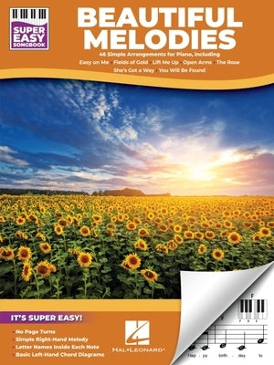Beautiful Melodies - Super Easy Songbook: 46 Simple Arrangements for Piano Including Easy on Me, Fields of Gold, What Was I Made For, and More by