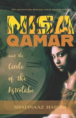 Nisa Qamar and the Circle of the Astrolabe by Hassim, Shafinaaz