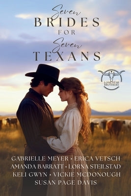 Seven Brides for Seven Texans by Meyer, Gabrielle