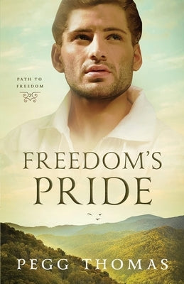 Freedom's Pride: Path to Freedom - Book Two by Thomas, Pegg